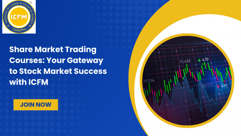 Share Market Trading Courses: Your Gateway to Stock Market Success with ICFM
