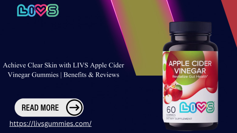Achieve Clear Skin with LIVS Apple Cider Vinegar Gummies | Benefits & Reviews