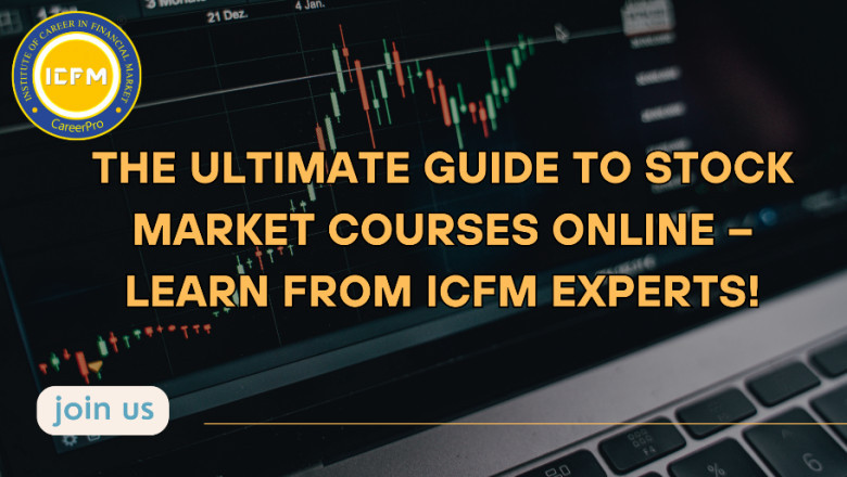The Ultimate Guide to Stock Market Courses Online – Learn from ICFM Experts!