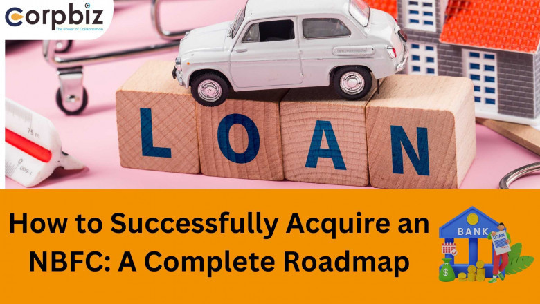 How to Successfully Acquire an NBFC: A Complete Roadmap