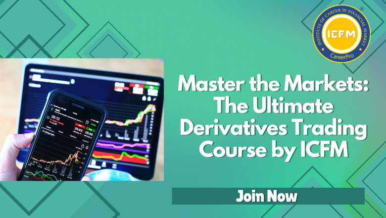 Master the Markets: The Ultimate Derivatives Trading Course by ICFM