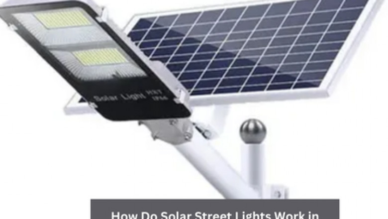 How Do Solar Street Lights Work in Different Weather Conditions?