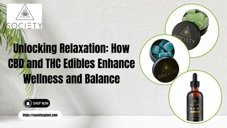 Unlocking Relaxation How CBD and THC Edibles Enhance Wellness and Balance