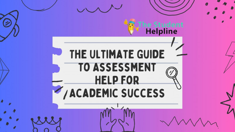 The Ultimate Guide to Assessment Help for Academic Success