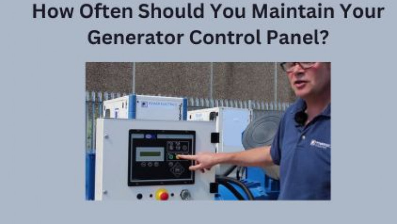 How Often Should You Maintain Your Generator Control Panel?