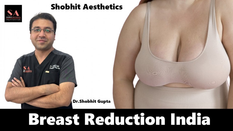 Breast Reduction Surgery in Delhi: Which Technique is the best?
