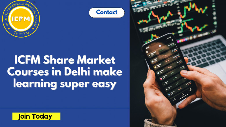 ICFM Share Market Courses in Delhi make learning super easy