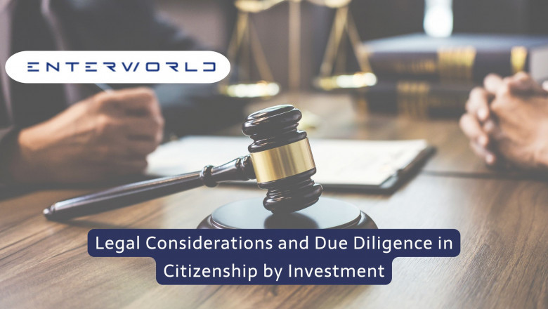 Legal Considerations and Due Diligence in Citizenship by Investment