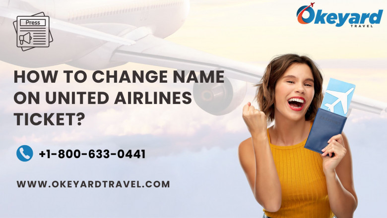How To Change Name On United Airlines Ticket?