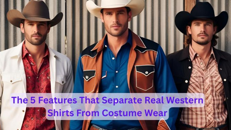 The 5 Features That Separate Real Western Shirts From Costume Wear