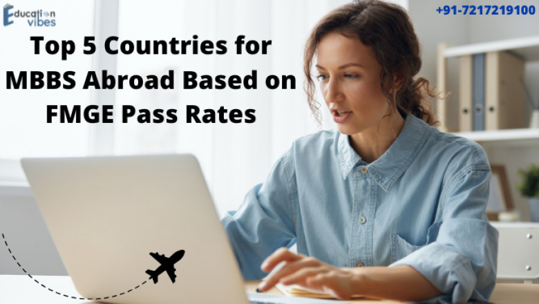 Top 5 Countries for MBBS Abroad Based on FMGE Pass Rates