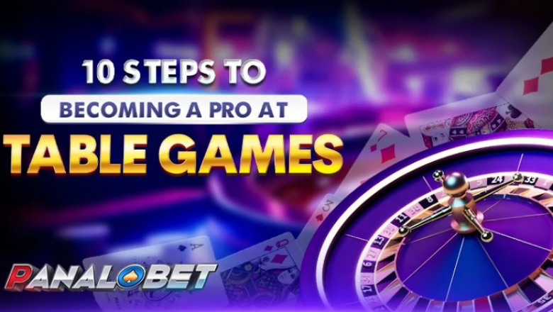 10 Steps to Becoming a Pro at Table Games