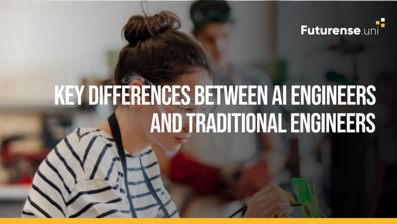 Key Differences Between AI Engineers and Traditional Engineers