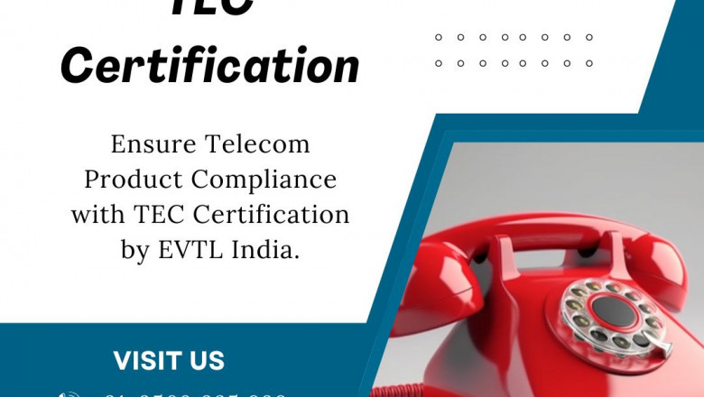 Get Started with TEC Certification for New Telecom Products Right Now