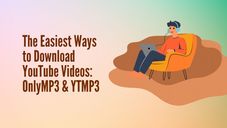 The Easiest Ways to Download YouTube Videos: OnlyMP3 and YTMP3