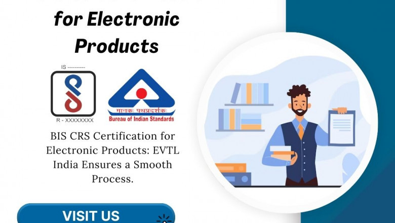 Use EVTL India's BIS CRS Certification for Electronic Products service to get your compliance journey started