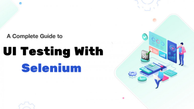 UI Testing with Selenium: Guide to Reliable Web Automation