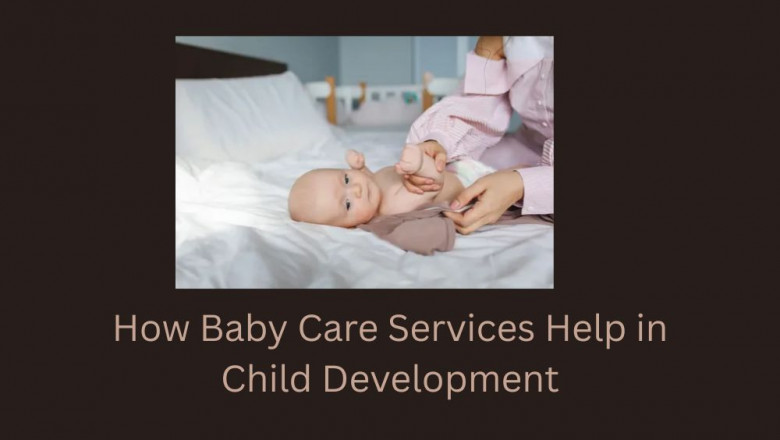 How Baby Care Services Help in Child Development