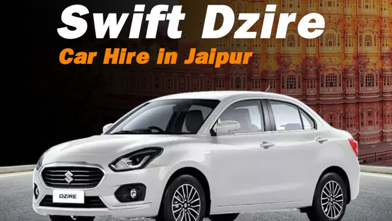 Affordable Swift Dzire Car Rental in Jaipur for Airport Transfers & Sightseeing
