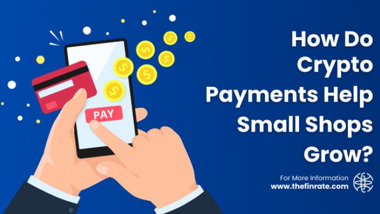 How Do Crypto Payments Help Small Shops Grow?