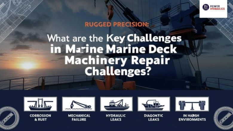 What Are the Key Challenges in Marine Deck Machinery Repair?