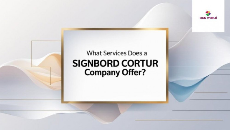 What Services Does a Signboard Company Offer?
