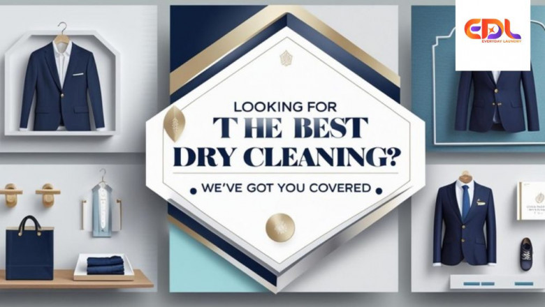 Looking for the Best Dry Cleaning? We’ve Got You Covered