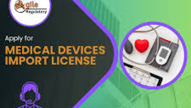 Medical Device Import License | Agile Regulatory
