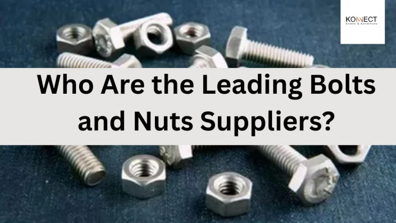 Who Are the Leading Bolts and Nuts Suppliers?