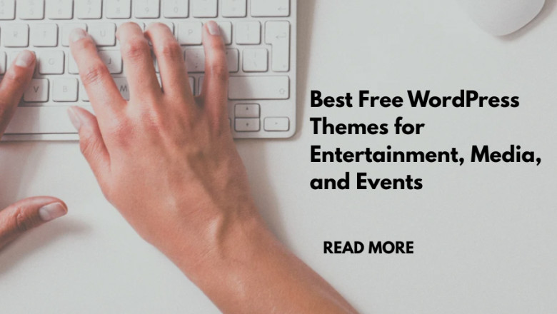 Best Free WordPress Themes for Entertainment, Media, and Events
