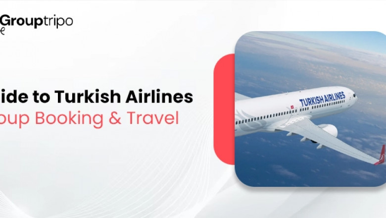 How to Get the Best Deal on Turkish Airlines Group Booking?