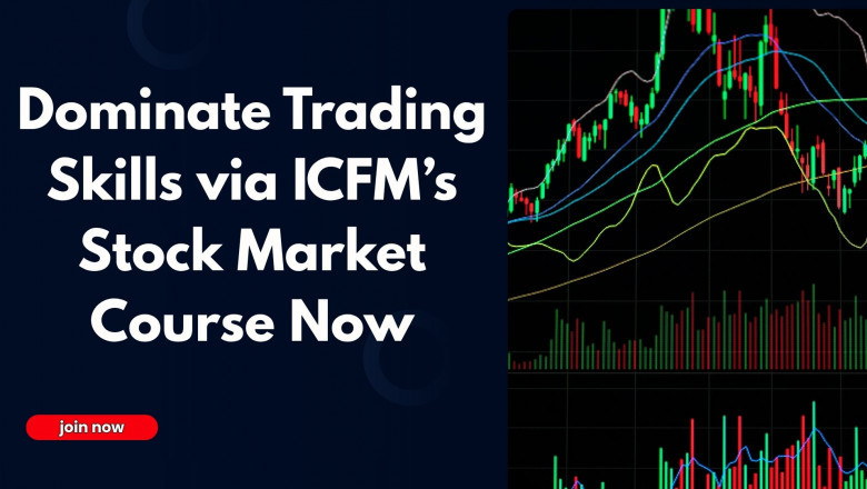 Dominate Trading Skills via ICFM’s Stock Market Course Now
