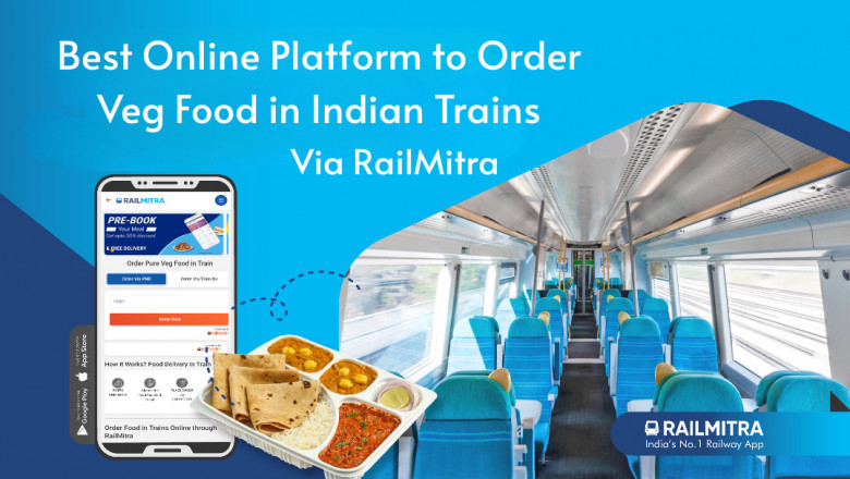 Best Online Platform to Order Veg Food in Indian Trains