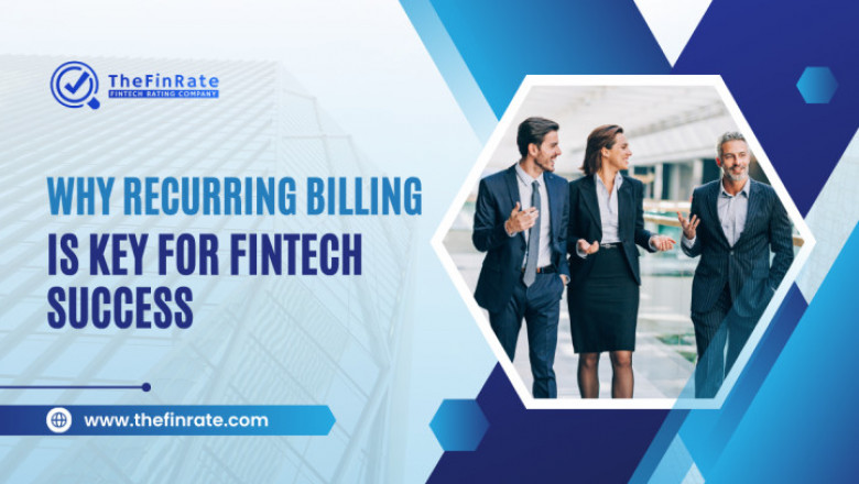 Why Recurring Billing Is Key for Fintech Success