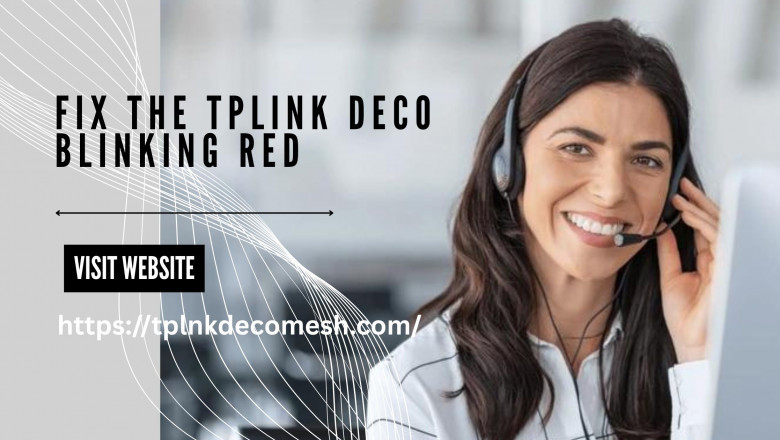 How to Fix the Tplink Deco Blinking Red?