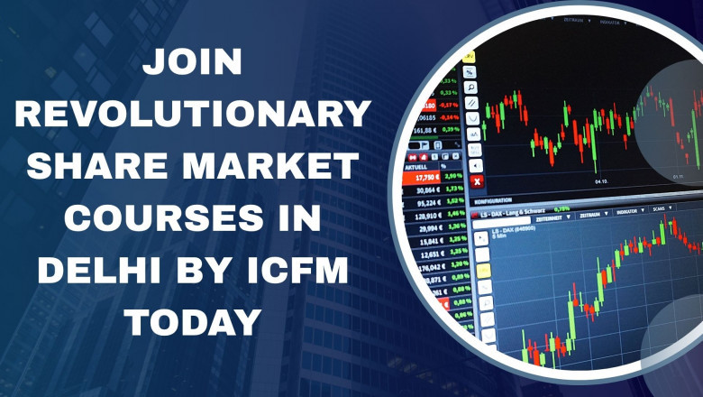 Join Revolutionary Share Market Courses in Delhi by ICFM Today