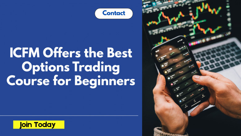 ICFM Offers the Best Options Trading Course for Beginners