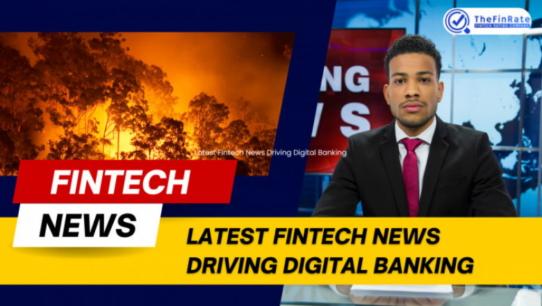 Latest Fintech News Driving Digital Banking