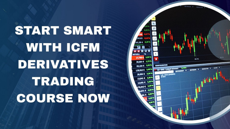 Start smart with ICFM Derivatives Trading Course now