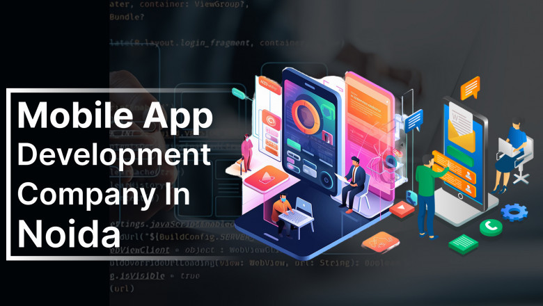 What Makes Noida a Prime Destination for Mobile Application Development?
