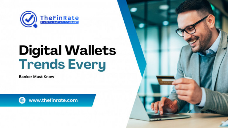 Digital Wallet Trends Every Banker Must Know