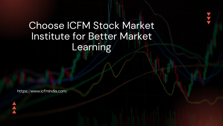 Choose ICFM Stock Market Institute for Better Market Learning