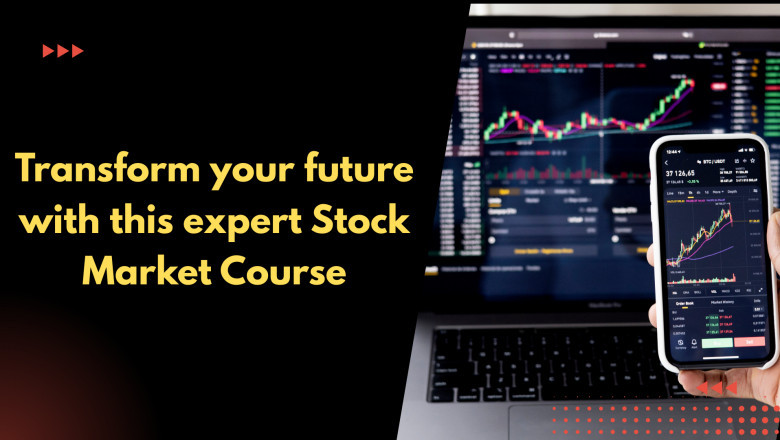 Transform your future with this expert Stock Market Course