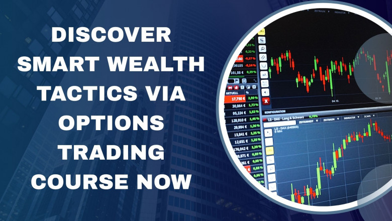 Discover Smart Wealth Tactics via Options Trading Course Now