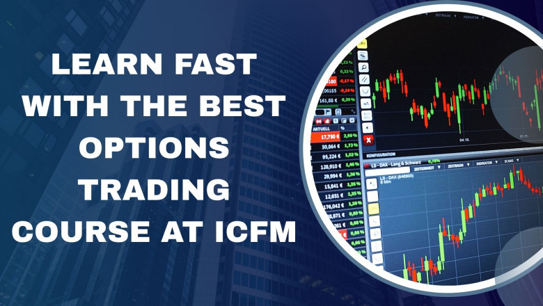 Learn fast with the best Options trading course at ICFM