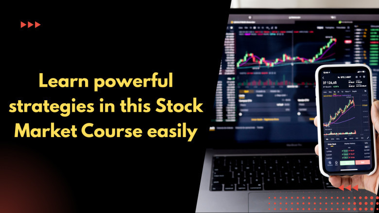 Learn powerful strategies in this Stock Market Course easily