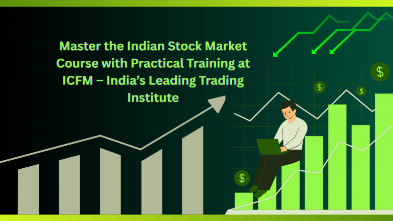 Master the Indian Stock Market Course with Practical Training at ICFM – India’s Leading Trading Institute