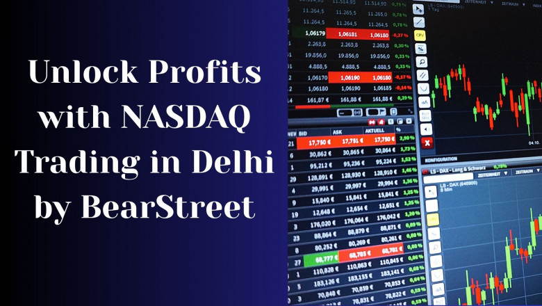 Unlock Profits with NASDAQ Trading in Delhi by BearStreet