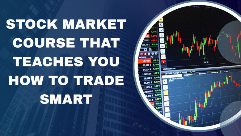 Stock Market Course That Teaches You How To Trade Smart