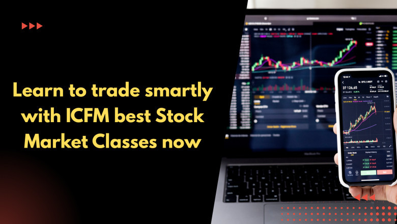 Learn to trade smartly with ICFM best Stock Market Classes now